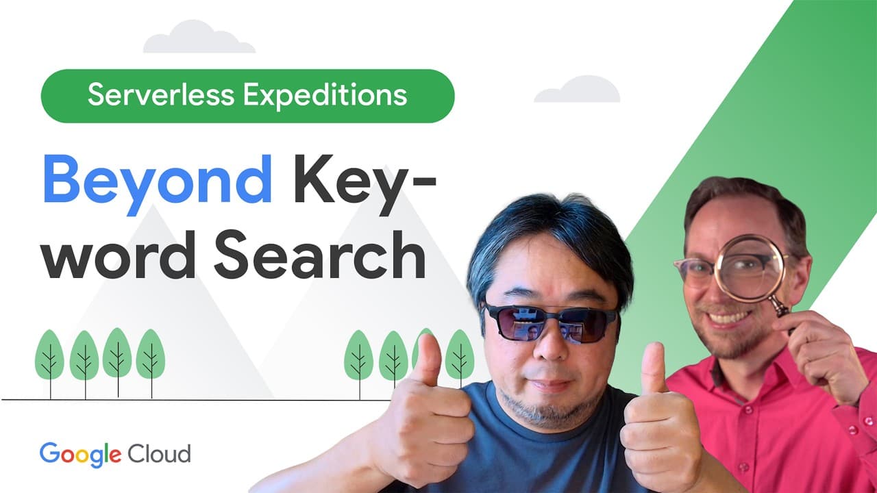 키워드 검색의 한계를 넘다: 구글 클라우드가 소개한 Vector Search 2.0로 의미 기반 검색 붙이기 영상 대표 이미지